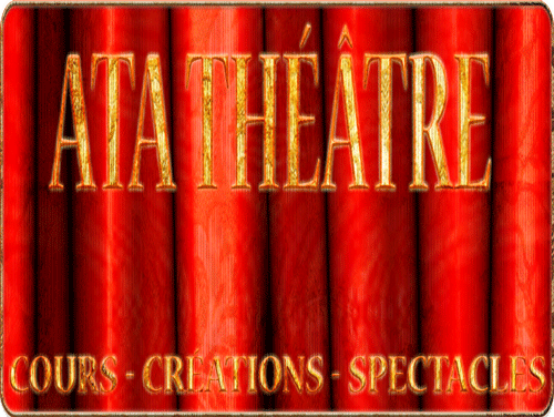 ATA THEATRE Cours Textes Diction Histoire Annuaire Spectacle